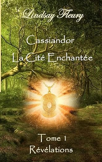 Cassiandor, La Cité Enchantée : Révélations Couverture du livre